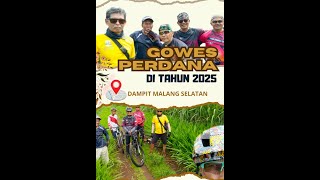 GOWES PERDANA DI TAHUN 2025 || #asyik  #seru #malangselatan #dampit