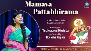 Mamava Pattabhirama - Muthuswami Dikshitar | Performed by Apeksha Appala | Manirangu, Mishra Chapu