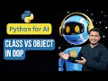 Class vs Object in OOP | Python for AI #82