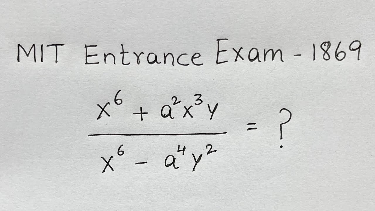 MIT Entrance Exam Problem From 1869 | Can You Simplify This? - YouTube