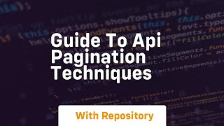 guide to api pagination techniques