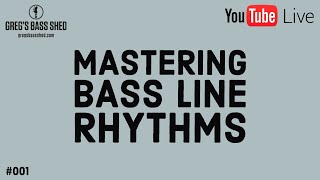 Mastering Bass Line Rhythms (No.001)