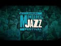 67th Annual Monterey Jazz Festival • Sept 27-29, 2024 - ON SALE NOW!