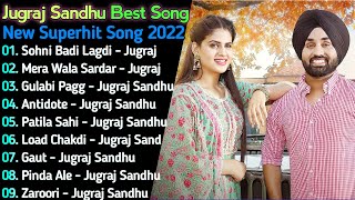 Jugraj Sandhu New Punjabi Songs || New Punjabi Jukebox 2022 | Best Jugraj Sandhu songs jukebox | New