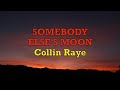 Somebody Else's Moon - Collin Raye | Lyrics
