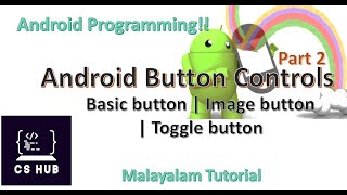 Button Controls | Basic Button | Image Button | Toggle Button | Android Malayalam