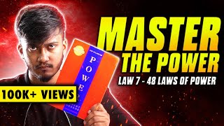 LAW 7 - 48 Laws Of Power - Full Video | InfoVlogs Ep-17