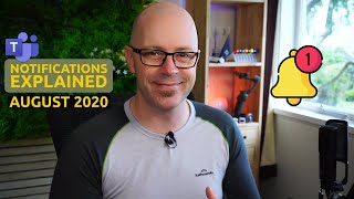 Microsoft Teams Notifications Explained - August 2020