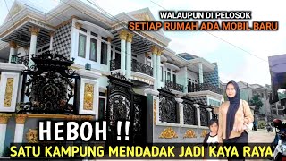 VIRAL‼️SATU KAMPUNG MENDADAK KAYA RAYA, SETIAP RUMAH ADA MOBIL BARU TERPARKIR