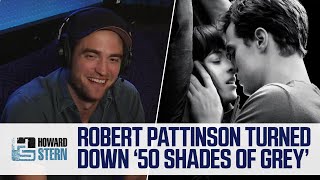 Why Robert Pattinson Turned Down Starring in “50 Shades of Grey” (2017)