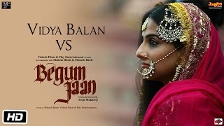 Begum Jaan Making | Vidya VS Begum Jaan