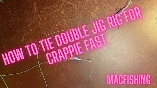 How to tie double jig rig for crappie Fast