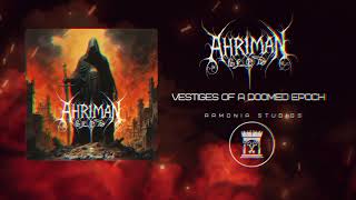 Ahriman Blod - Vestiges of a Doomed Epoch  (OFFICIAL VIDEO)