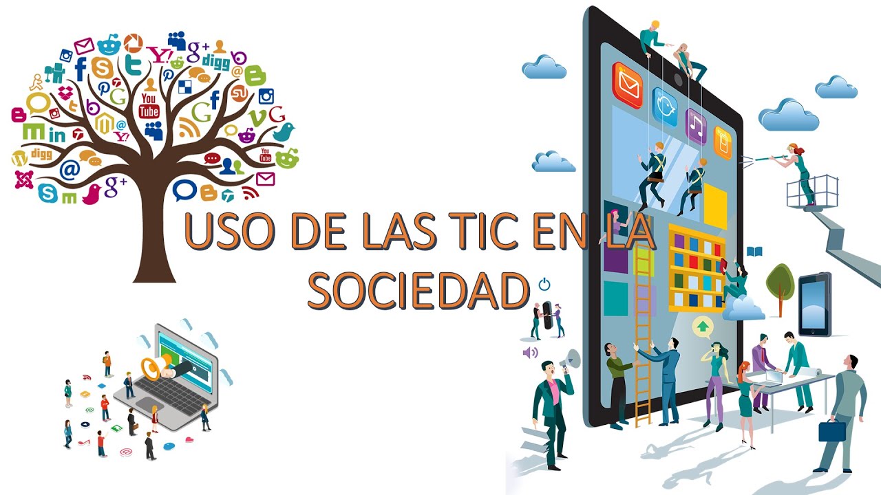 USO DE LAS TIC EN LA SOCIEDAD - YouTube