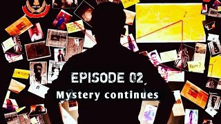 THE PROMISE- KEPT OR UNKEPT |  Season 01 - Episode 02 - THE MYSTERY CONTINUES | WEB SERIES 2020-21