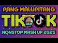 pang malupitang tiktok nonstop mash up 2025 new tiktok viral 2024