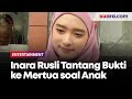 Dituduh Mertua Melakukan Perbuatan melawan Hukum ke Anak, Inara Rusli Tantang Bukti