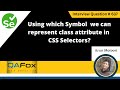 Using which symbol we represent class attribute in CSS Selectors (Selenium Interview Question #637)
