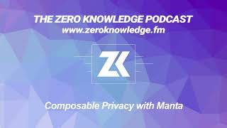 Episode 240 - Composable Privacy with Manta Network