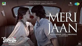 Meri Jaan (Full Song) | Gangubai Kathiawadi | Alia Bhatt | Meri Jaan New Song 2022 | Red Wings Music