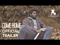 COME HOME | Official Trailer | S&R Films