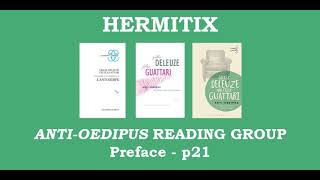 Anti-Oedipus Reading Group - Preface - p21