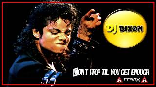 Michael Jackson - Don't stop til you get enough (Dj Dixon rmx)