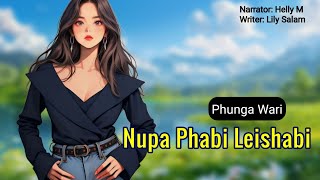 Nupa Phubi Leishabi || Manipuri Funga Wari || Helly Maisnam🎤 || Lily Salam✍️