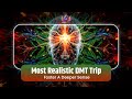 Most Realistic DMT Trip Simulation Music | Foster A Deeper Sense Of Spiritual Connectedness