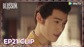 ENG SUB | Clip EP21 | He suddenly feel shy | WeTV | Blossom