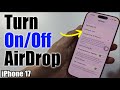 How to Turn On/Off AirDrop on iPhone 17/17 Pro Max/Air