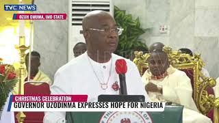 Governor Hope Uzodinma Expresses Hope For Nigeria