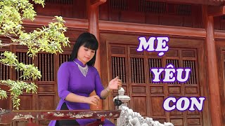 MẸ YÊU CON  - ĐÀN BẦU  -  HOÀNG CẦM