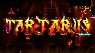 Tartarus 100% (HARDEST DEMON) By Riot \u0026 more! [FLUKE FROM 80%]