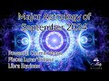 Major Astrology of September 2024 - Eclipse Energies, Super Cosmic Venus, Libra Equinox Portal