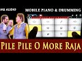 Pile Pile O More Raja Mobile Piano Drum Keyboard Instrumental Walk Band Accordion RingTone Dj Remix