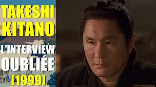 TAKESHI KITANO : L'INTERVIEW OUBLIÉE (1999)