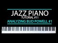 Analyzing Bud Powell #1 - Jazz Piano Tutorial #11