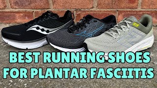 Best Running Shoes for Plantar Fasciitis - A Footwear Expert's Choices