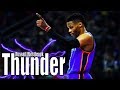 Russell Westbrook 2017 Mix ~ "Thunder"