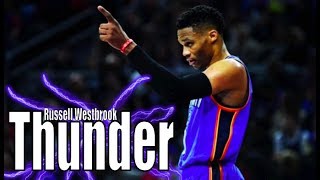 Russell Westbrook 2017 Mix ~ "Thunder"