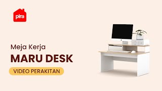 Tutorial Perakitan Pira Metropolis OX - Maru Desk Meja Belajar/ Meja Kerja/ Meja Lesehan