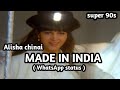 Alisha chinai - made in India best 90s official song whatsapp status..