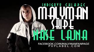 MALYMAN feat SKIPE - Naše Lajna (Prod. Ziki)