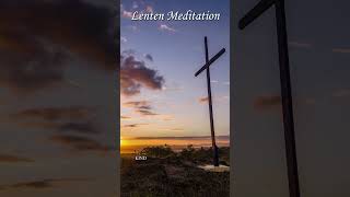 2024 Lenten Meditations Day 38 #peace #lentenmeditation #thankful