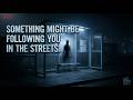 If You Hear Footsteps Behind You… Don’t Look Back - Episode 1
