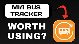 MIA BUS TRACKER APP REVIEW - WORTH USING? (EXPLAINED)