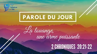 12-Parole du jour : La louange, une arme puissante - 2 Chroniques 20:21-22