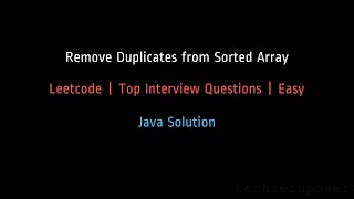 Remove Duplicates From Sorted Array - Leetcode - Top Interview Questions - Array - Easy - Java