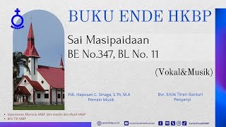 BUKU ENDE HKBP No.347, BL No. 11 Sai Masipaidaan (Vokal dan Musik)